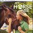 My Horse and Me